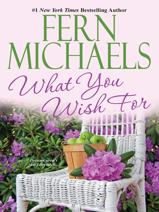 Title details for What You Wish For by Fern Michaels - Available
